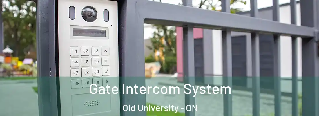  Gate Intercom System Old University - ON