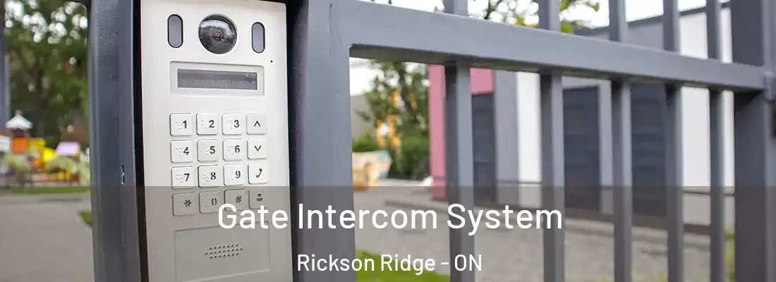  Gate Intercom System Rickson Ridge - ON
