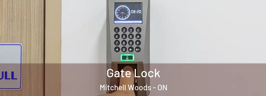  Gate Lock Mitchell Woods - ON