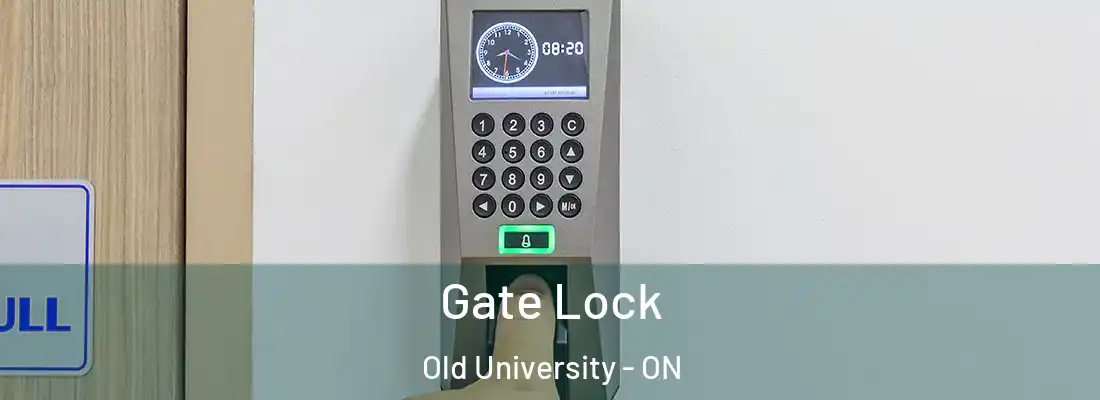  Gate Lock Old University - ON