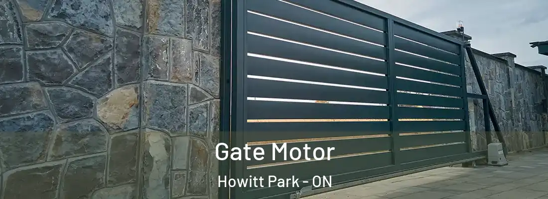  Gate Motor Howitt Park - ON