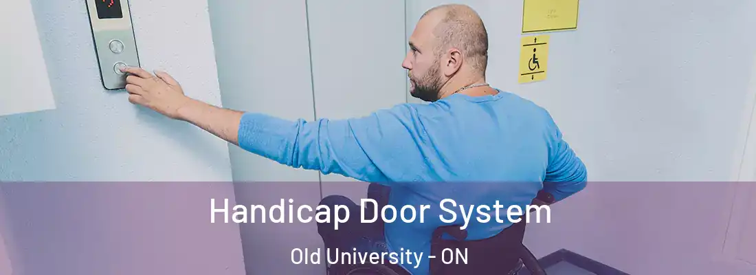  Handicap Door System Old University - ON