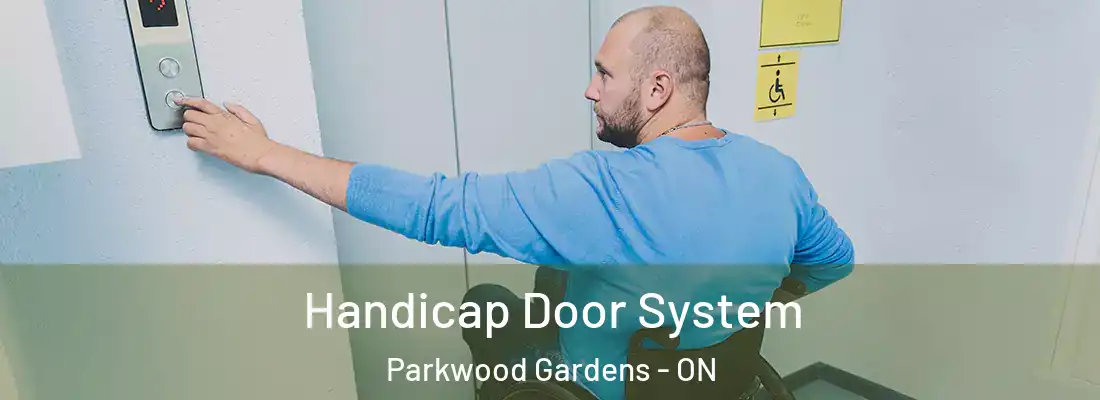  Handicap Door System Parkwood Gardens - ON