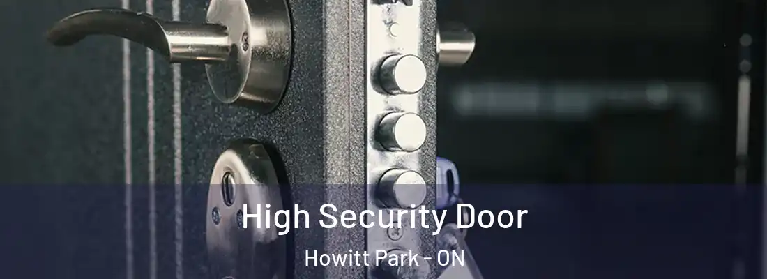  High Security Door Howitt Park - ON