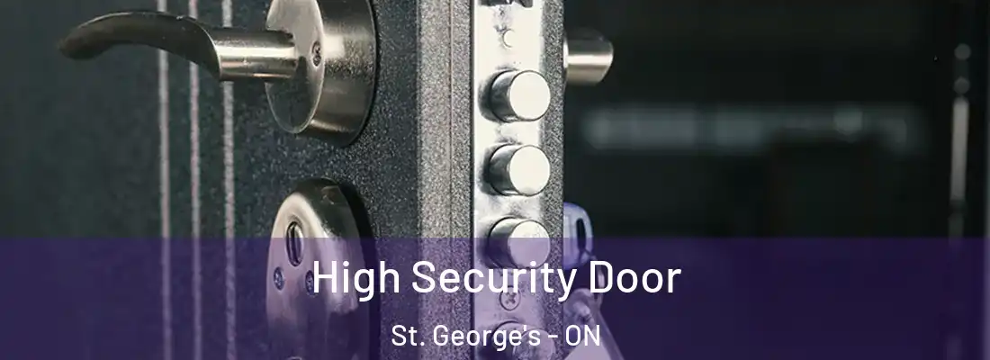  High Security Door St. George's - ON