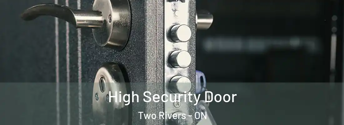  High Security Door Two Rivers - ON
