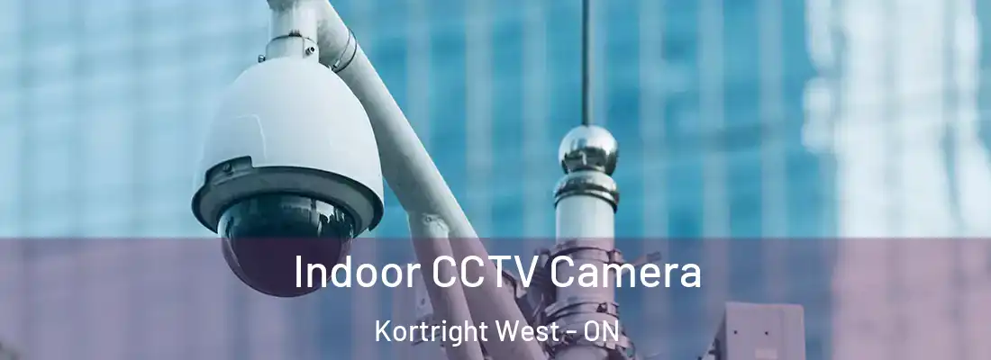  Indoor CCTV Camera Kortright West - ON