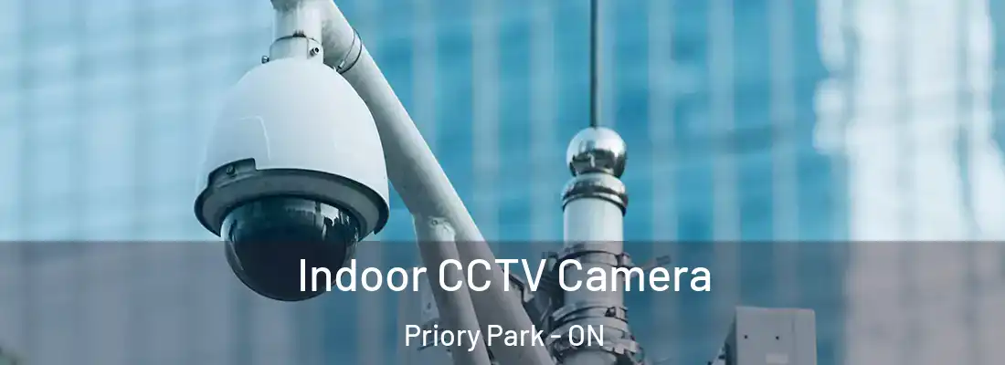  Indoor CCTV Camera Priory Park - ON
