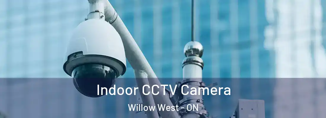  Indoor CCTV Camera Willow West - ON