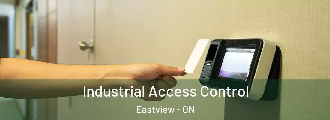  Industrial Access Control Eastview - ON