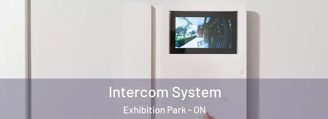  Intercom System Exhibition Park - ON
