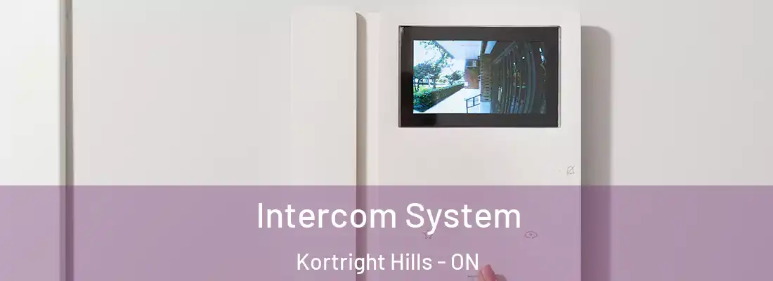  Intercom System Kortright Hills - ON