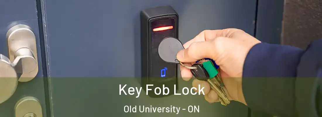  Key Fob Lock Old University - ON