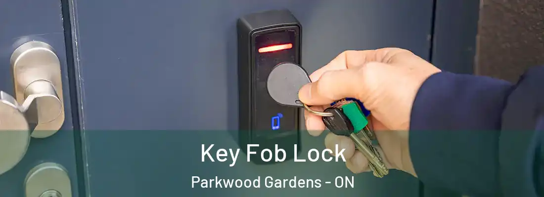  Key Fob Lock Parkwood Gardens - ON