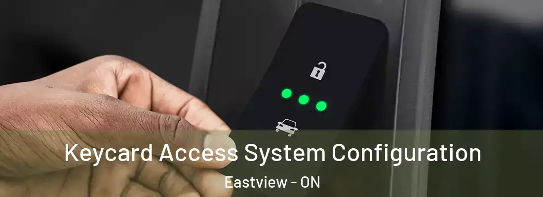  Keycard Access System Configuration Eastview - ON