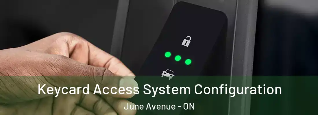  Keycard Access System Configuration June Avenue - ON