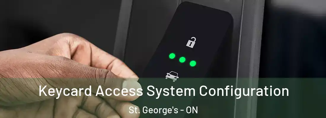  Keycard Access System Configuration St. George's - ON