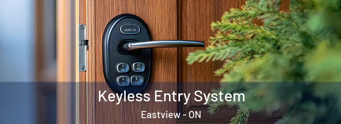  Keyless Entry System Eastview - ON