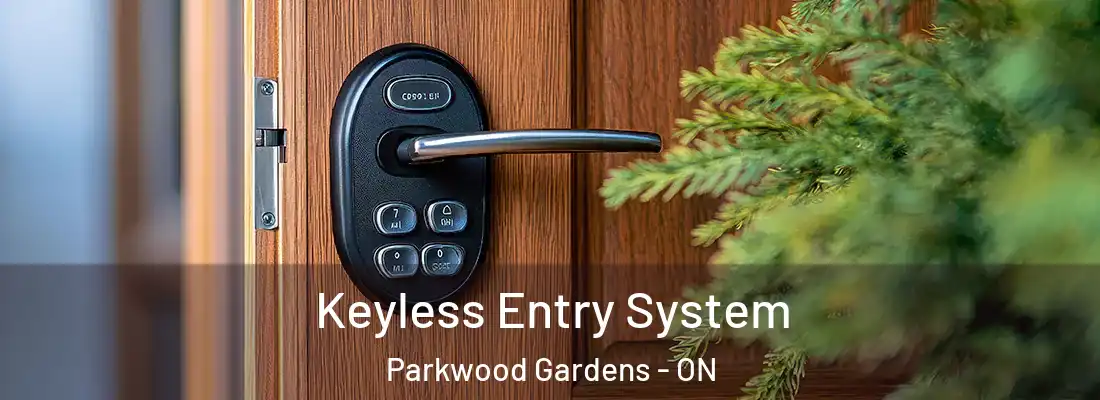  Keyless Entry System Parkwood Gardens - ON