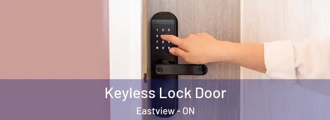  Keyless Lock Door Eastview - ON