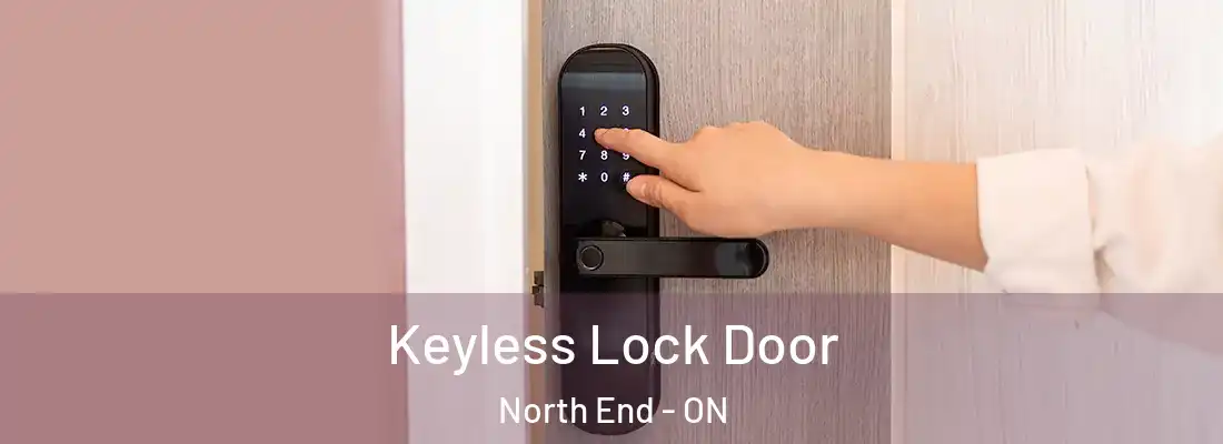  Keyless Lock Door North End - ON