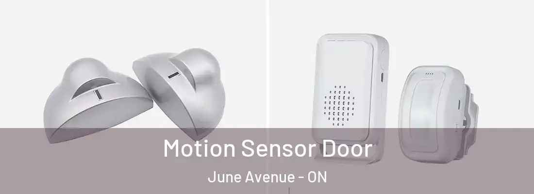  Motion Sensor Door June Avenue - ON