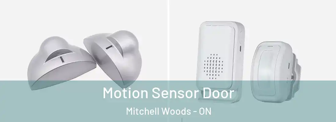  Motion Sensor Door Mitchell Woods - ON