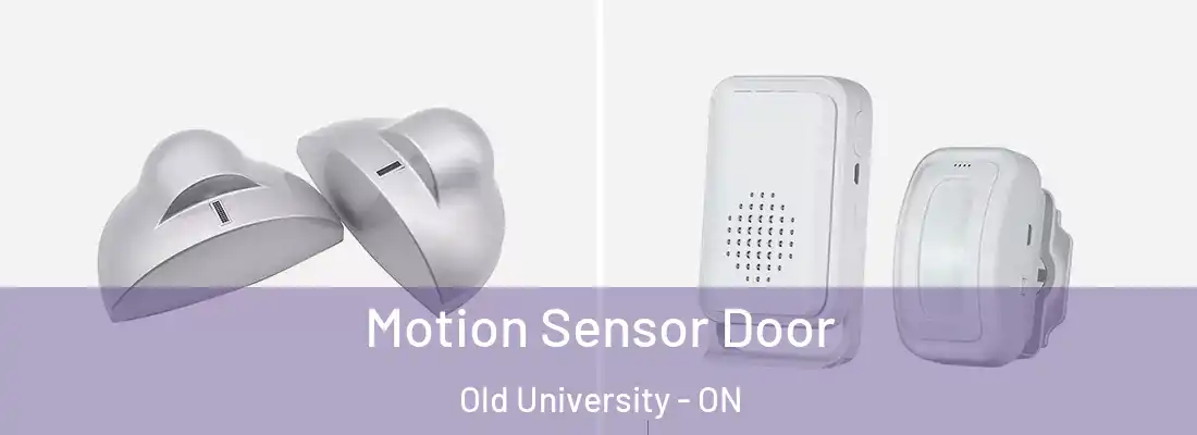  Motion Sensor Door Old University - ON