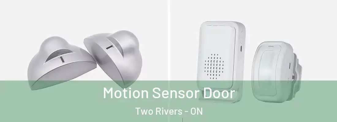  Motion Sensor Door Two Rivers - ON