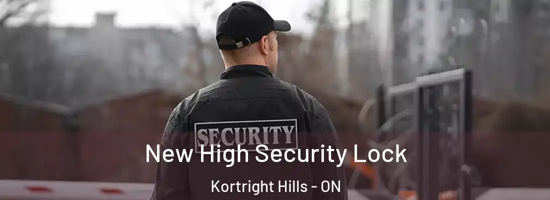  New High Security Lock Kortright Hills - ON