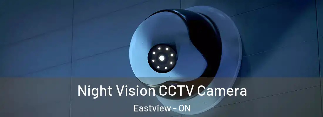 Night Vision CCTV Camera Eastview - ON