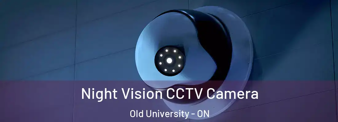  Night Vision CCTV Camera Old University - ON