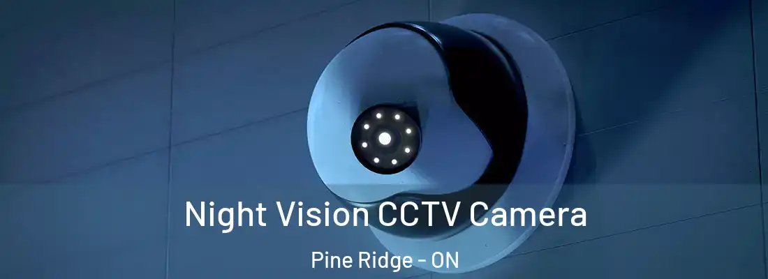  Night Vision CCTV Camera Pine Ridge - ON