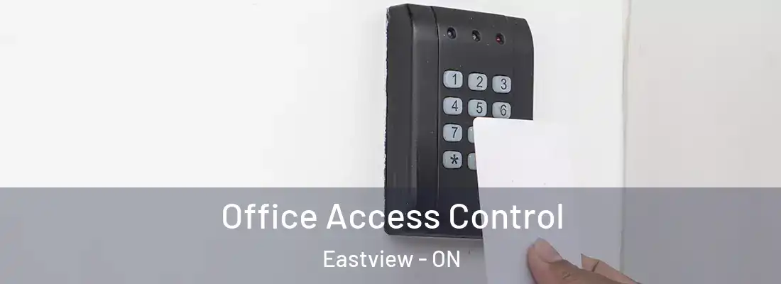  Office Access Control Eastview - ON