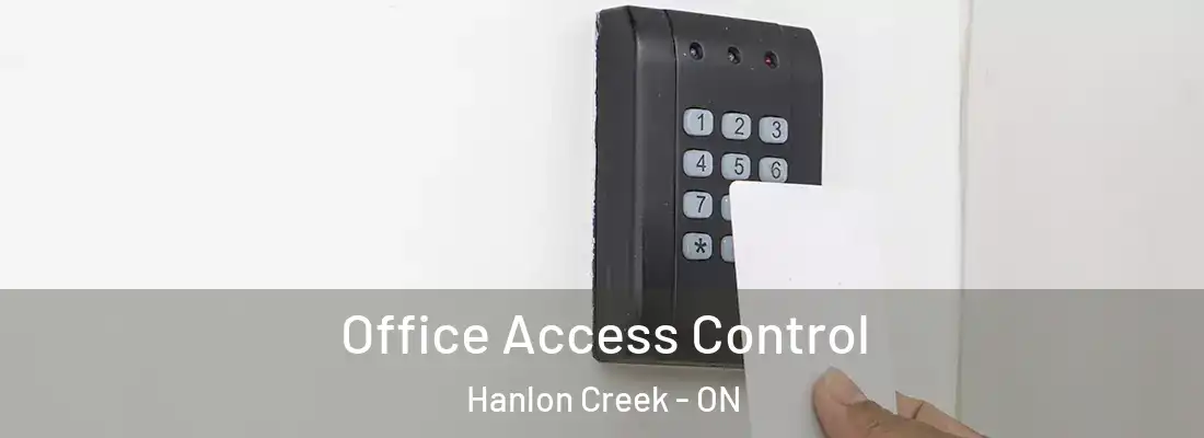  Office Access Control Hanlon Creek - ON