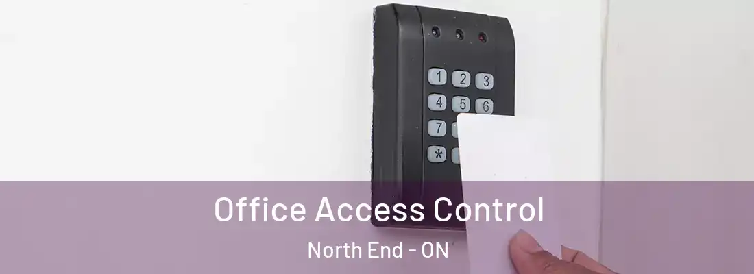  Office Access Control North End - ON