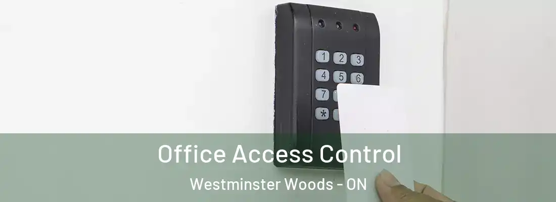  Office Access Control Westminster Woods - ON