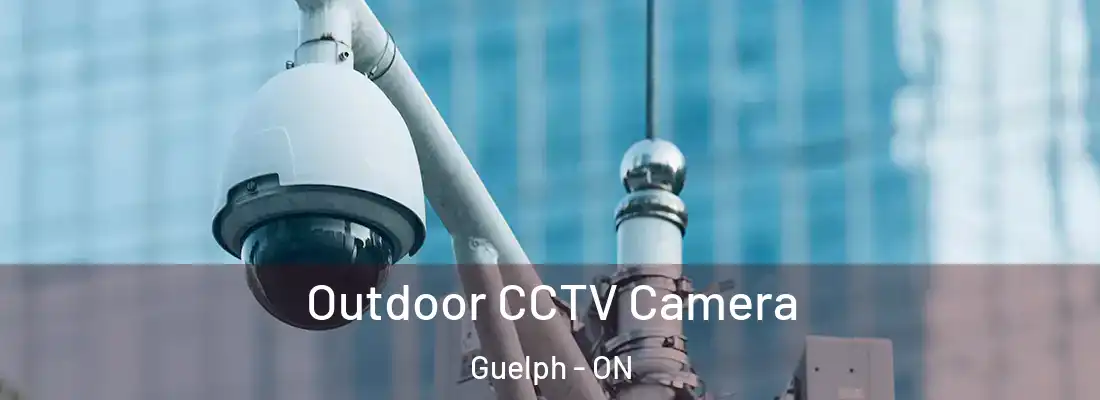  Outdoor CCTV Camera Guelph - ON