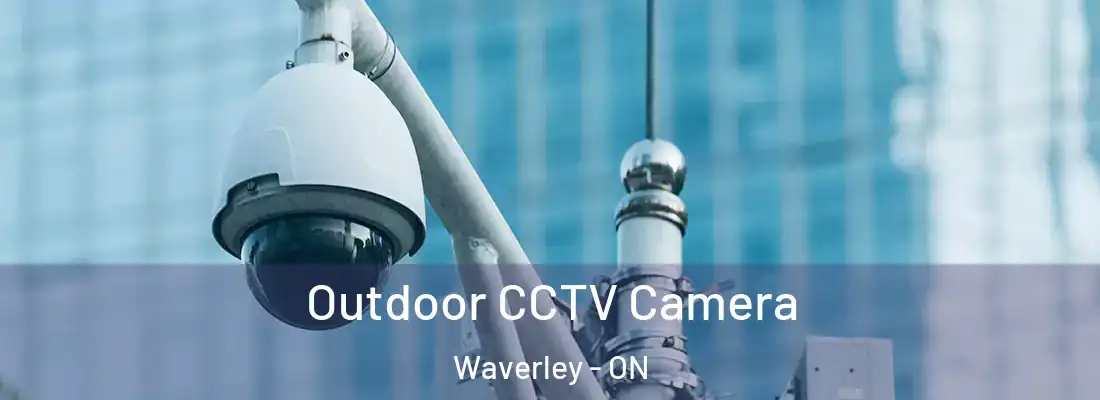  Outdoor CCTV Camera Waverley - ON