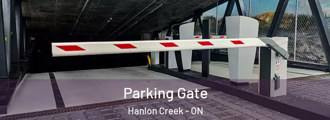  Parking Gate Hanlon Creek - ON