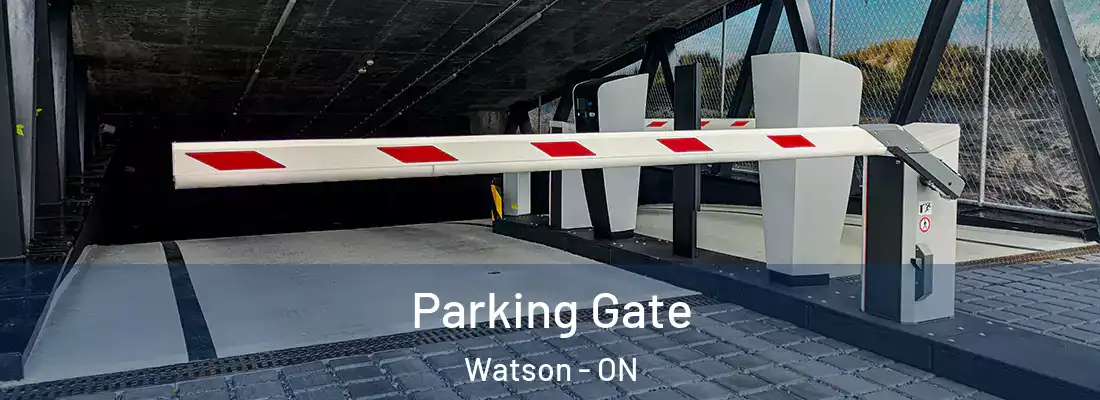  Parking Gate Watson - ON