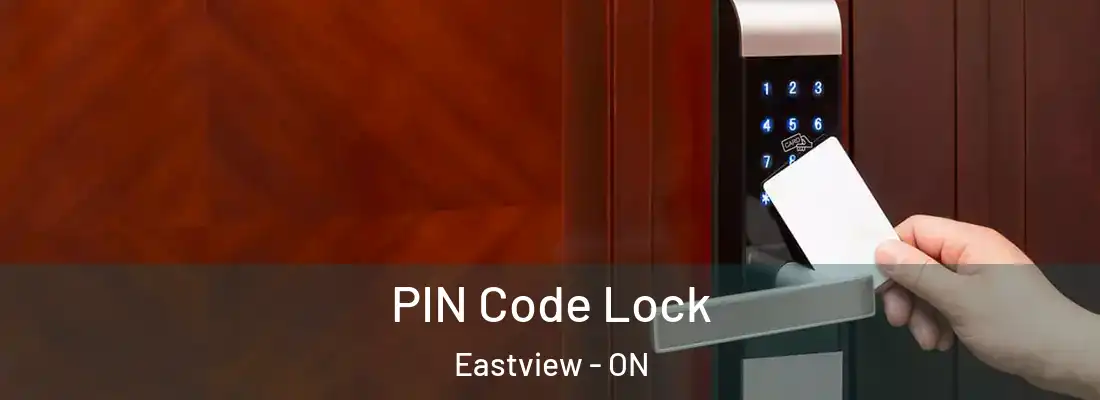  PIN Code Lock Eastview - ON