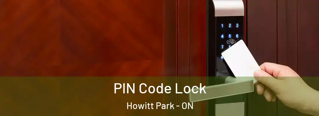  PIN Code Lock Howitt Park - ON