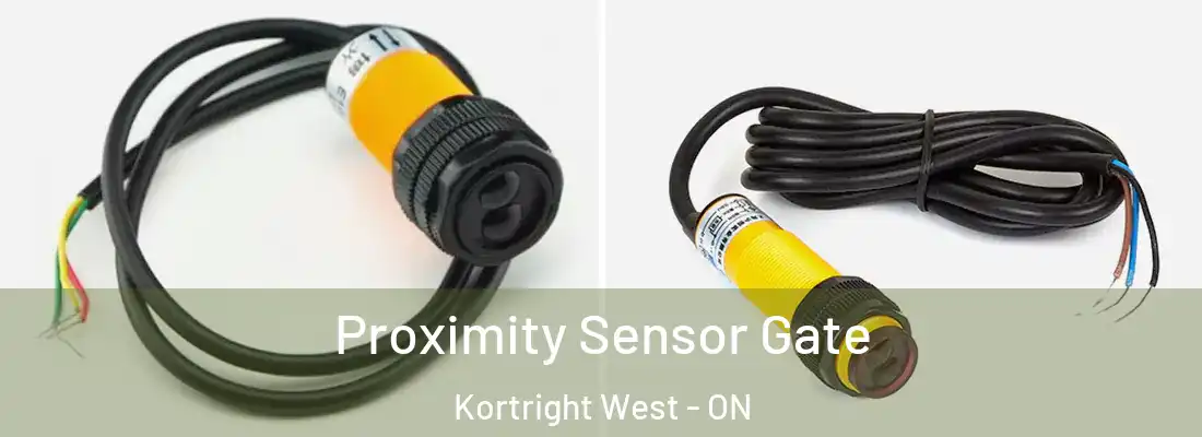  Proximity Sensor Gate Kortright West - ON