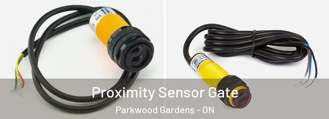  Proximity Sensor Gate Parkwood Gardens - ON