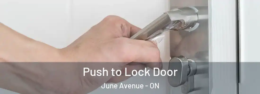  Push to Lock Door June Avenue - ON