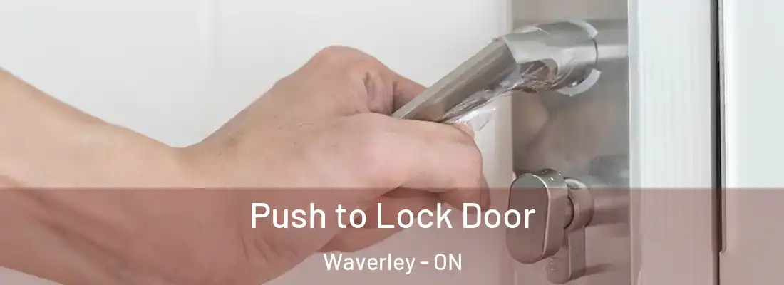  Push to Lock Door Waverley - ON