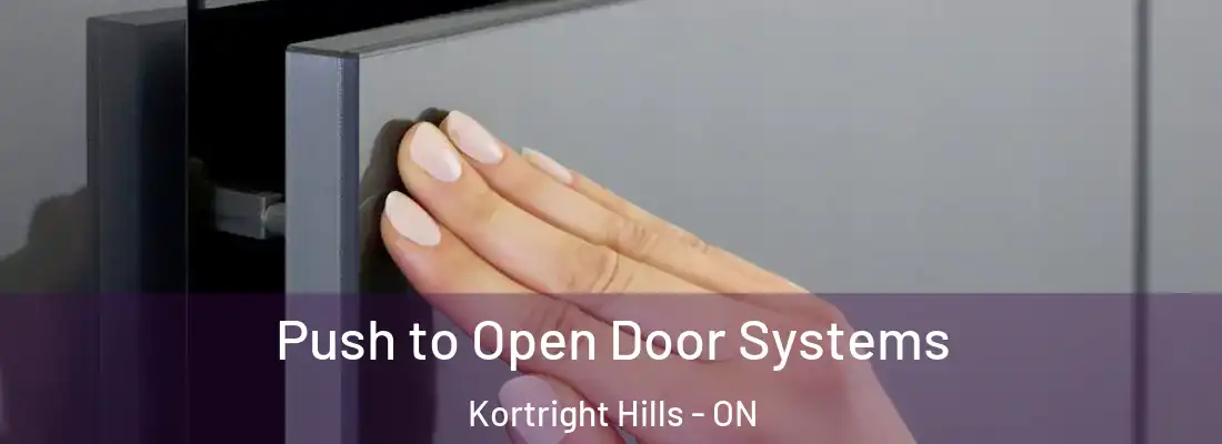  Push to Open Door Systems Kortright Hills - ON