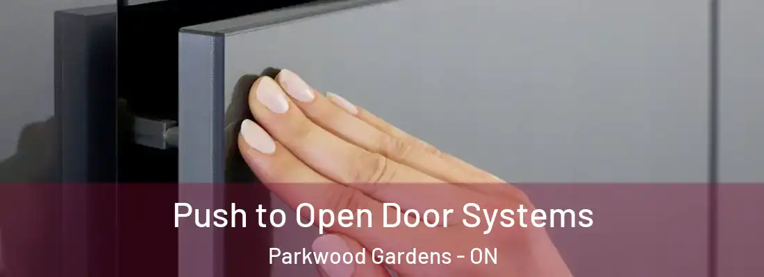  Push to Open Door Systems Parkwood Gardens - ON
