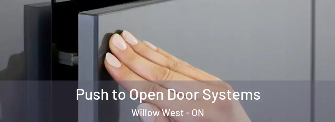 Push to Open Door Systems Willow West - ON